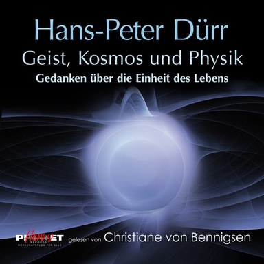 Geist, Kosmos und Physik: Gedanken über die Einheit des Lebens