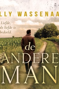 De andere man: Liefde, zoals liefde is bedoeld