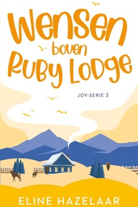 Joy-serie 3 - Wensen boven Ruby Lodge