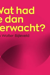 Wat had je dan verwacht?