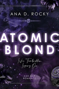 Atomic Blond - Like Forbidden Lovers Do: Age Gap Dark Romance im Morata Universe