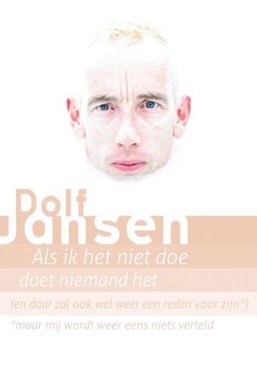 Dolf Jansen: Als ik het niet doe