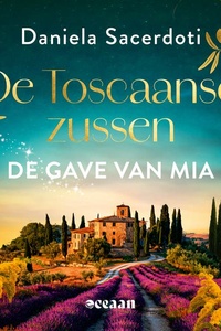 De gave van Mia: Vier zussen. Vier gaves. Vier liefdes.