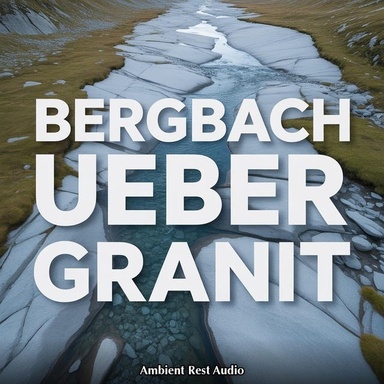 Bergbach ueber Granit: 8 Stunden Hochgebirgsschmelzwasser ueber Granitstein