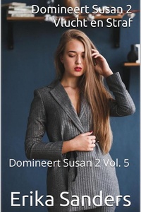 Domineert Susan 2 5 - Domineert Susan 2. Vlucht en Straf