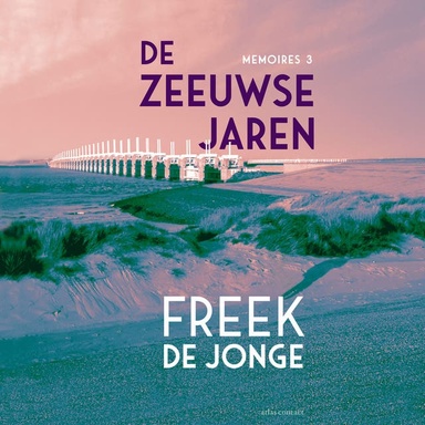 De Zeeuwse jaren: Mémoires 3