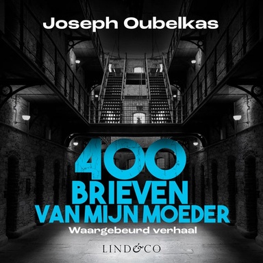 400 brieven van mijn moeder - Onschuldig in de gevangenis
