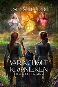 Varingholt Kronieken 3 - Goden Magie