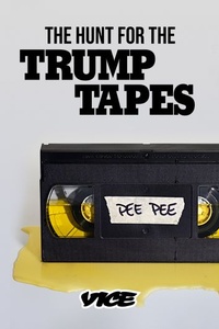 The Hunt for the Trump Tapes
