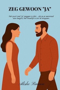 Zeg Gewoon "Ja"