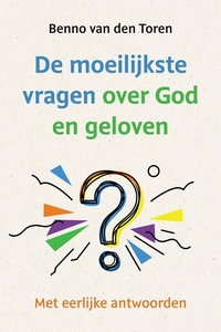 De moeilijkste vragen over God en geloven