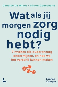 Wat als jij morgen zorg nodig hebt?