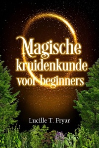 Magische kruidenkunde voor beginners