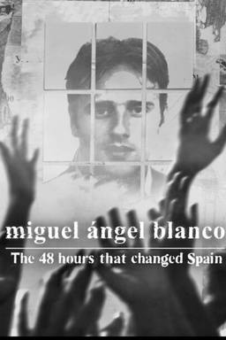 Miguel Ángel Blanco: The 48 Hours That Changed Spain