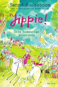 Jippie! 1 - Jippie! - Drie humeurige avonturen