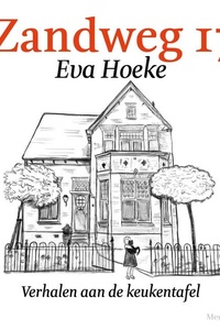 Zandweg 17: Verhalen aan de keukentafel