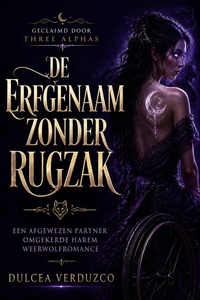 Geclaimd Door Three Alphas 1 - De Erfgenaam Zonder Rugzak