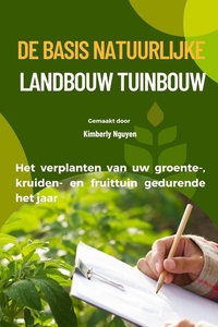 De basis Natuurlijke landbouw Tuinbouw