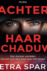 Achter haar schaduw: Een duister verleden klauwt zich een weg naar het heden