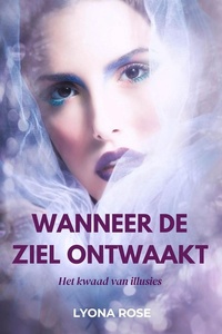 Wanneer de ziel ontwaakt