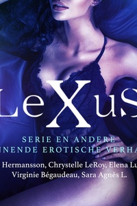 De LeXuS-serie en andere spannende erotische verhalen
