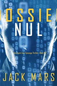 Dossier Nul (Een Agent Zero Spionage Thriller—Boek #5)