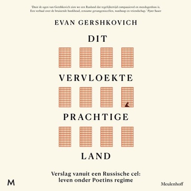 Dit vervloekte prachtige land: Verslag vanuit een Russische cel: leven onder Poetins regime