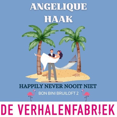 Happily never nooit niet: Bon Bini Bruiloft 2