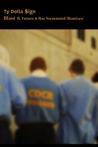 Blasé (feat. Future & Rae Sremmurd) [Remixes]