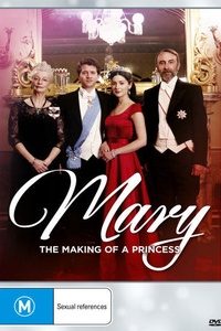 Mary: The Making of a Princess 