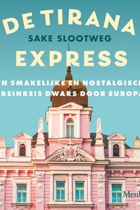 De Tirana Express: Een smakelijke en nostalgische treinreis dwars door Europa