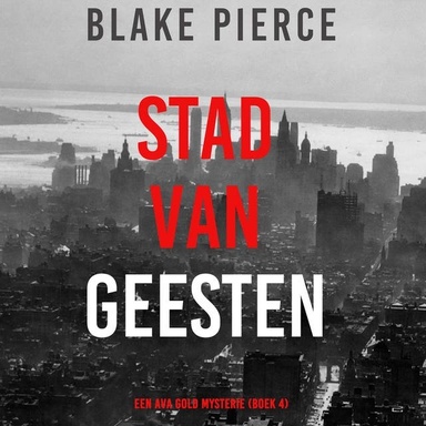 Stad van Geesten: Een Ava Gold Mysterie (Boek 4)