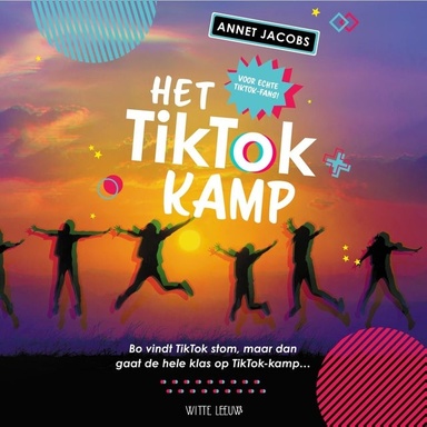 Het TikTok Kamp: Bo vindt TikTok stom, maar dan gaat de hele klas op TikTok-kamp…