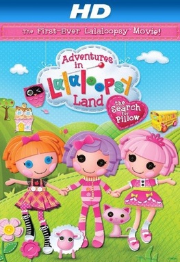Adventures in Lalaloopsy Land: The Search for Pillow