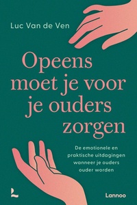 Opeens moet je voor je ouders zorgen