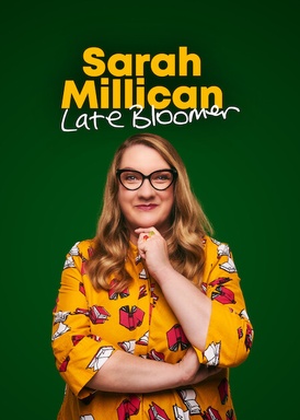 Sarah Millican: Late Bloomer