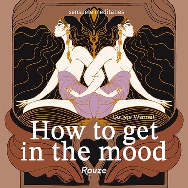 How to get in the mood