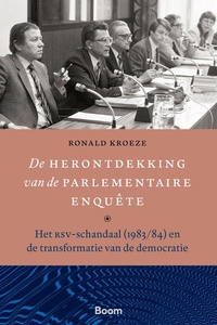 De herontdekking van de parlementaire enquête