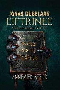 Jonas Dubelaar 4 - Eiftrinee, verboden boeken en de elf