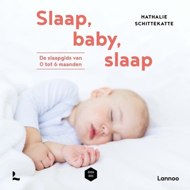 Slaap baby slaap: De slaapgids van 0 tot 6 maanden