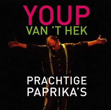 Youp van 't Hek: Prachtige Paprika's