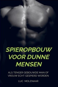 Spieropbouw voor dunne mensen