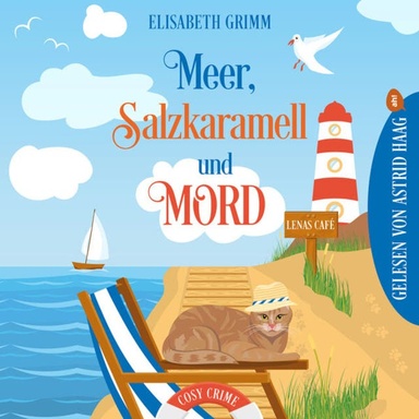 Meer, Salzkaramell und Mord - Lenas Café, Cosy Crime Serie, Band 5 (ungekürzt)