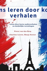 Frans leren door korte verhalen: Leren door korte audioverhalen en duidelijke vertalingen