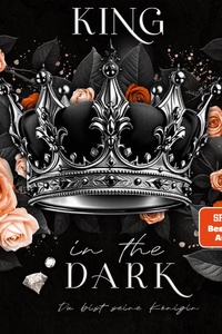 King in the Dark - Du bist seine Königin