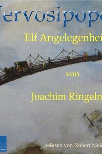 Nervosipopel: Elf Angelegenheiten