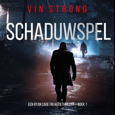 Schaduwspel (Een Ryan Cage FBI Actiethriller—Boek 1)