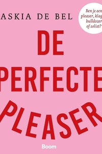 De perfecte pleaser: Ben je een pleaser, klager, bulldozer of solist?