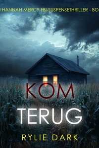 Kom Terug (Een Hannah Mercy FBI-Suspensethriller - Boek 3)
