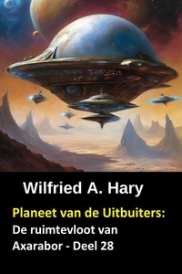 Planeet van de Uitbuiters: De ruimtevloot van Axarabor - Deel 28